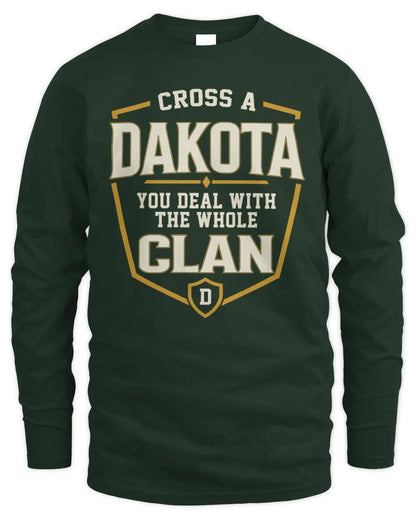 DAKOTA NT1-K008 Cross A/An NAME, You Deal With the Whole Clan | Personalized Vintage T-Shirt - Men's Long Sleeved T-Shirt - Forest Green