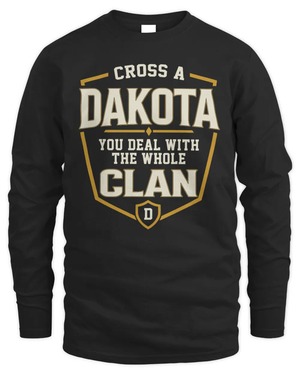 DAKOTA NT1-K008 Cross A/An NAME, You Deal With the Whole Clan | Personalized Vintage T-Shirt - Men's Long Sleeved T-Shirt - Black