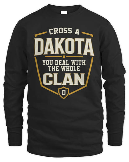 DAKOTA NT1-K008 Cross A/An NAME, You Deal With the Whole Clan | Personalized Vintage T-Shirt - Men's Long Sleeved T-Shirt - Black