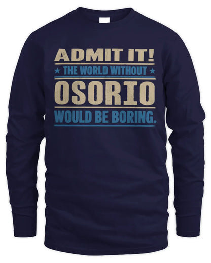 OSORIO TP68-K2-968 – Personalized Funny Quote Apparel “The World Without NAME Would Be Boring” - Men's Long Sleeved T-Shirt - Navy