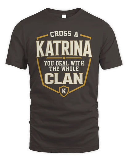 KATRINA NT1-K008 Cross A/An NAME, You Deal With the Whole Clan | Personalized Vintage T-Shirt - Unisex Standard T-Shirt - Dark Chocolate