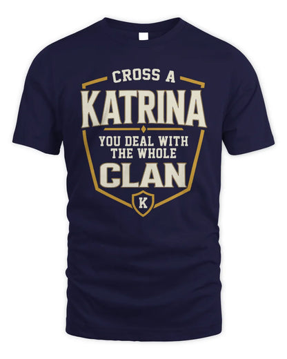 KATRINA NT1-K008 Cross A/An NAME, You Deal With the Whole Clan | Personalized Vintage T-Shirt - Unisex Standard T-Shirt - Navy