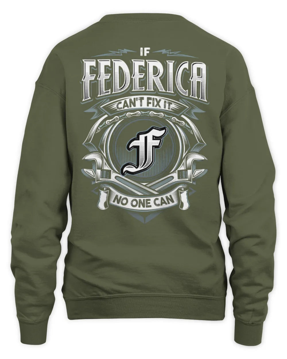 FEDERICA AP81-K4-626 - Personalized Ahmed Quote Apparel “If Ahmed Can't Fix It, No One Can” - Unisex Sweatshirt - Military Green