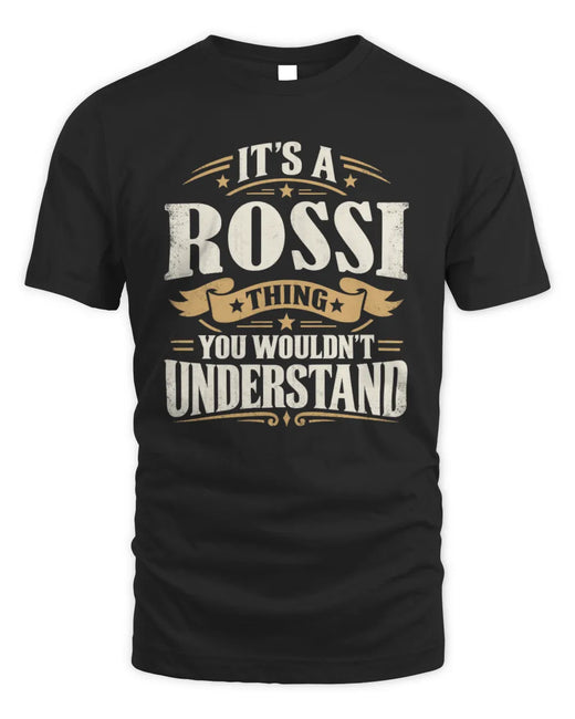 ROSSI P08 TH51 - Personalized “It’s a/an [NAME] Thing – You Wouldn’t Understand” Shirt