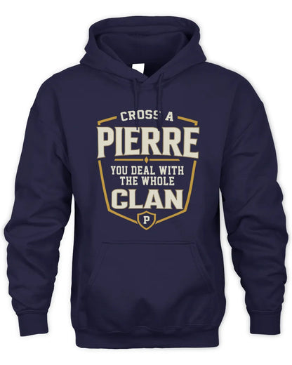 PIERRE NT1-K008 Cross A/An NAME, You Deal With the Whole Clan | Personalized Vintage T-Shirt - Unisex Hoodie - Navy