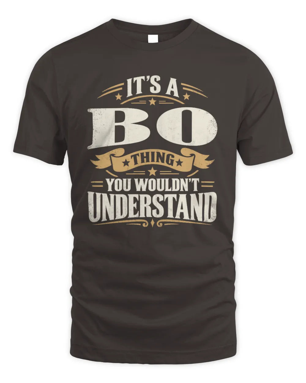 BO P08 TH51 - Personalized “It’s a/an [NAME] Thing – You Wouldn’t Understand” Shirt - Unisex Standard T-Shirt - Dark Chocolate