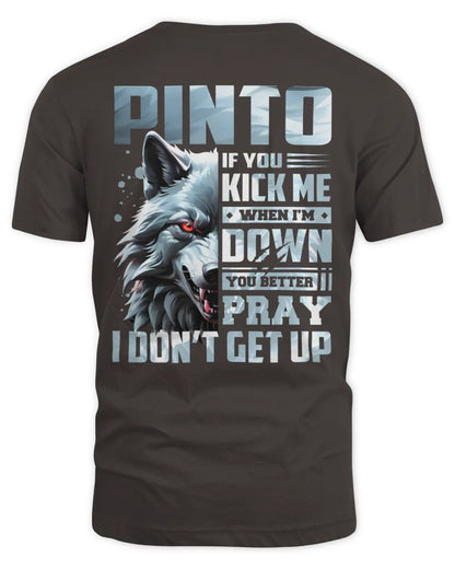 PINTO AP62-K4-666 - Personalized Fierce Wolf Quote Apparel “If You Kick Me When I’m Down, You Better Pray I Don’t Get Up” - Unisex Standard T-Shirt - Dark Chocolate