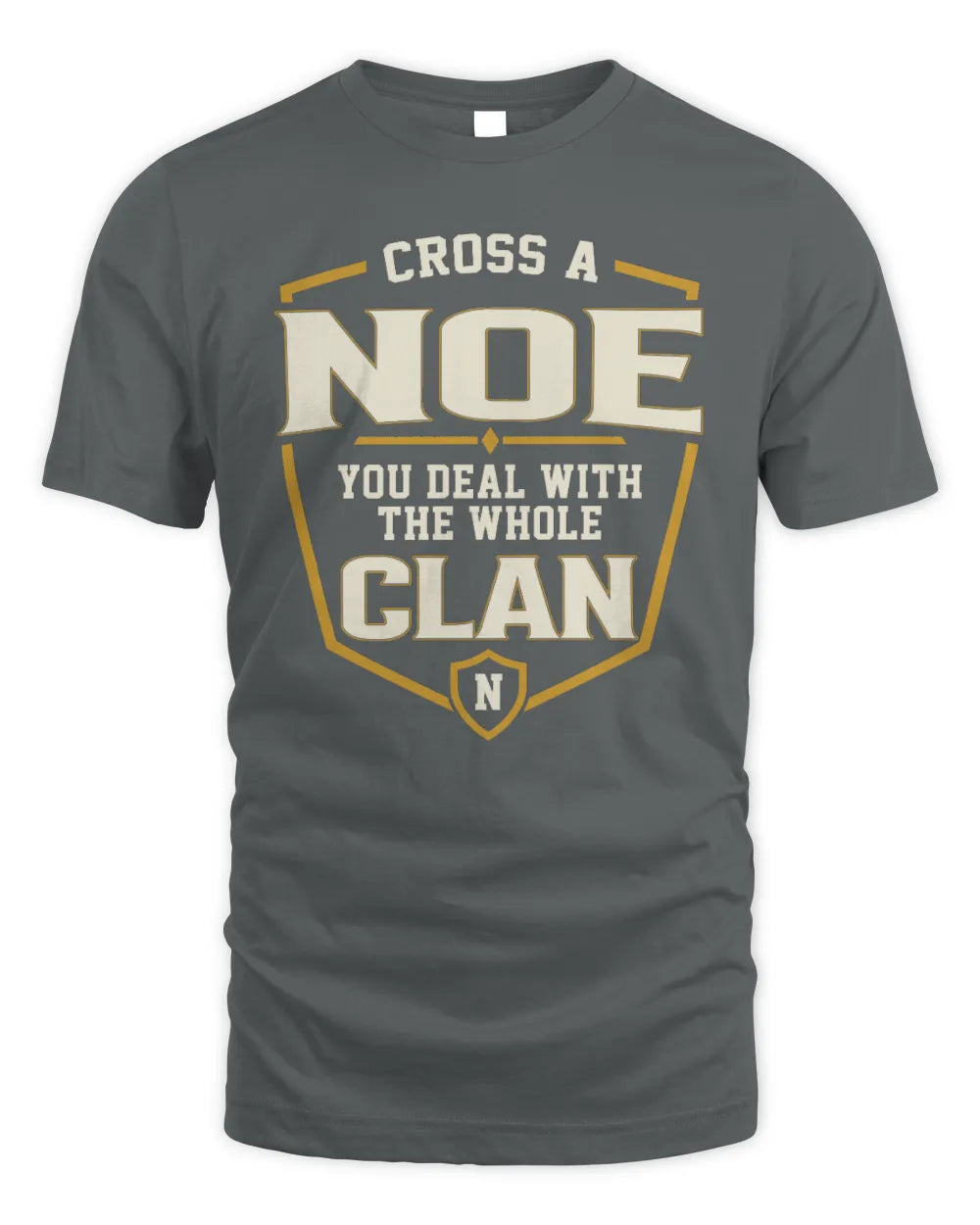 NOE NT1-K008 Cross A/An NAME, You Deal With the Whole Clan | Personalized Vintage T-Shirt - Unisex Standard T-Shirt - Charcoal