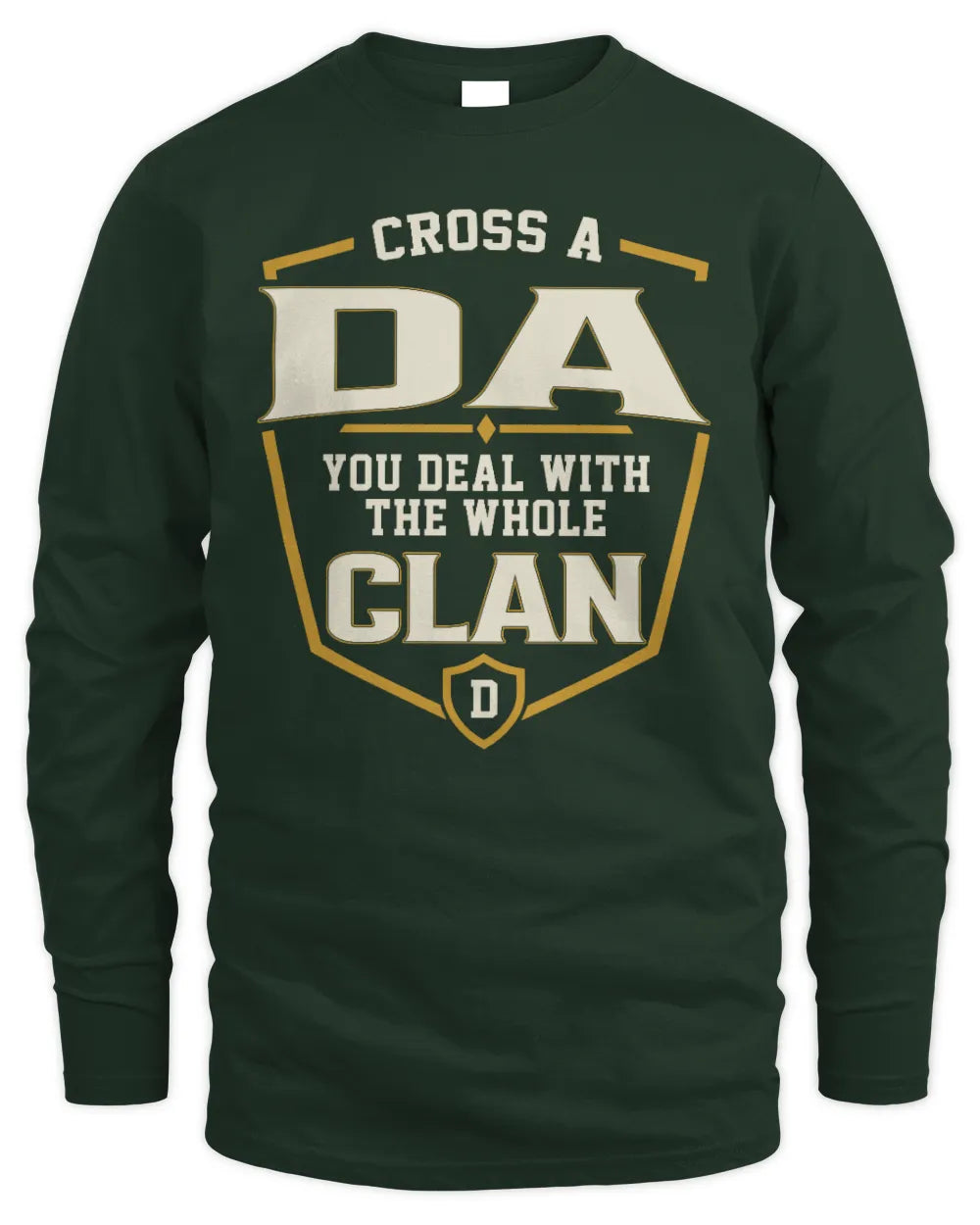 DA NT1-K008 Cross A/An NAME, You Deal With the Whole Clan | Personalized Vintage T-Shirt - Men's Long Sleeved T-Shirt - Forest Green