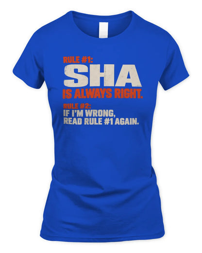 SHA NP1-H006 - Always Right Personalized Name T-Shirt – Funny Custom Name Shirt - Women's Standard T-Shirt - Royal
