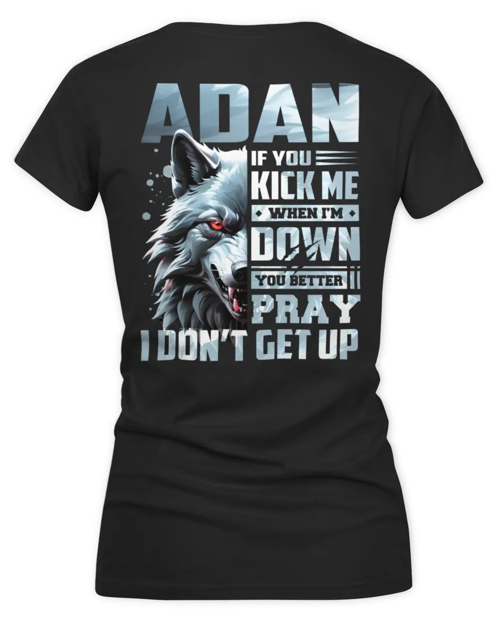 ADAN AP62-K4-666 - Personalized Fierce Wolf Quote Apparel “If You Kick Me When I’m Down, You Better Pray I Don’t Get Up” - Women's V-Neck T-Shirt - Black