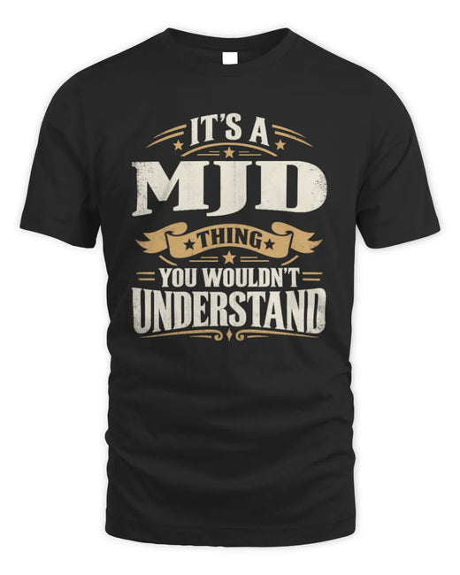 MJD P08 TH51 - Personalized “It’s a/an [NAME] Thing – You Wouldn’t Understand” Shirt