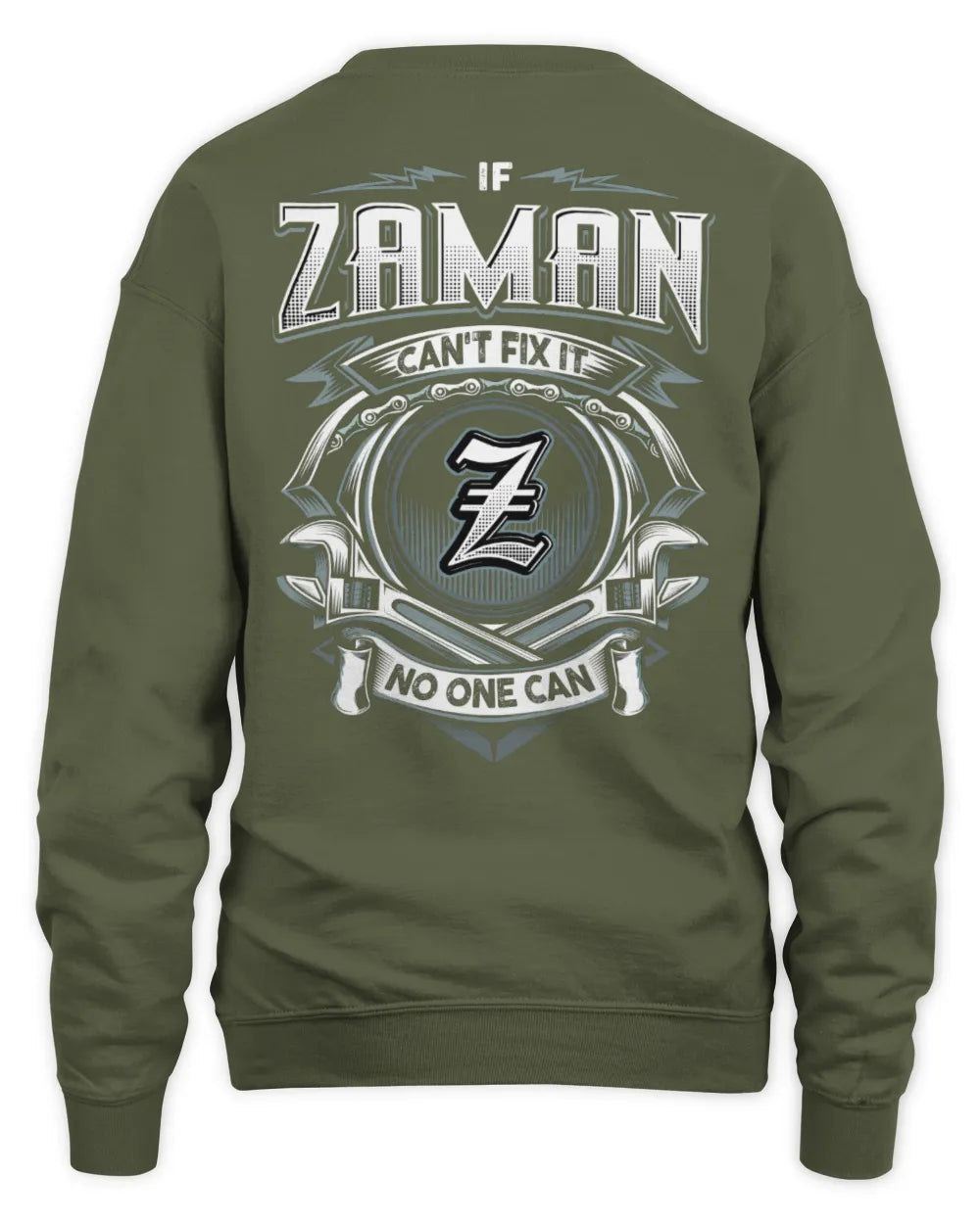 ZAMAN AP81-K4-626 - Personalized Ahmed Quote Apparel “If Ahmed Can't Fix It, No One Can” - Unisex Sweatshirt - Military Green