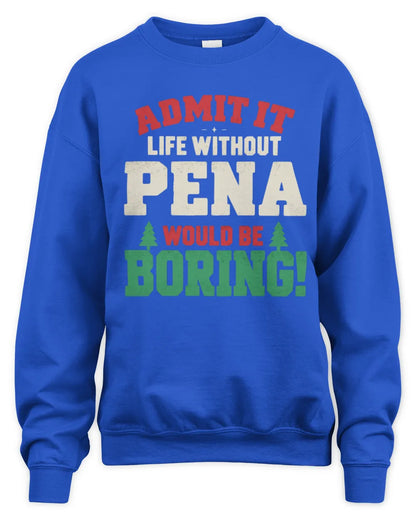 PENA P5 TH08 Christmas T-Shirt – “Life Without NAME Would Be Boring” - Unisex Sweatshirt - Royal