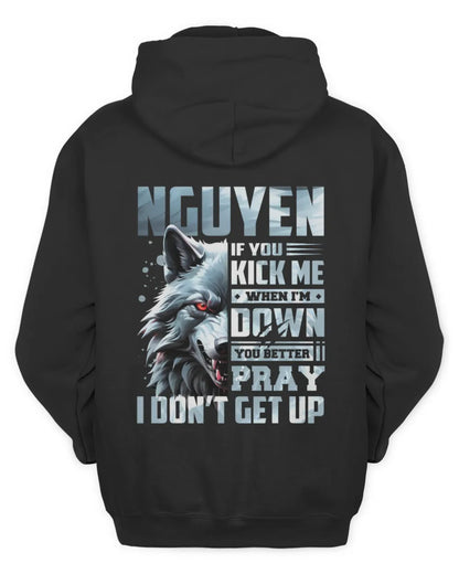 NGUYEN AP62-K4-666 - Personalized Fierce Wolf Quote Apparel “If You Kick Me When I’m Down, You Better Pray I Don’t Get Up” - Unisex Hoodie - Black