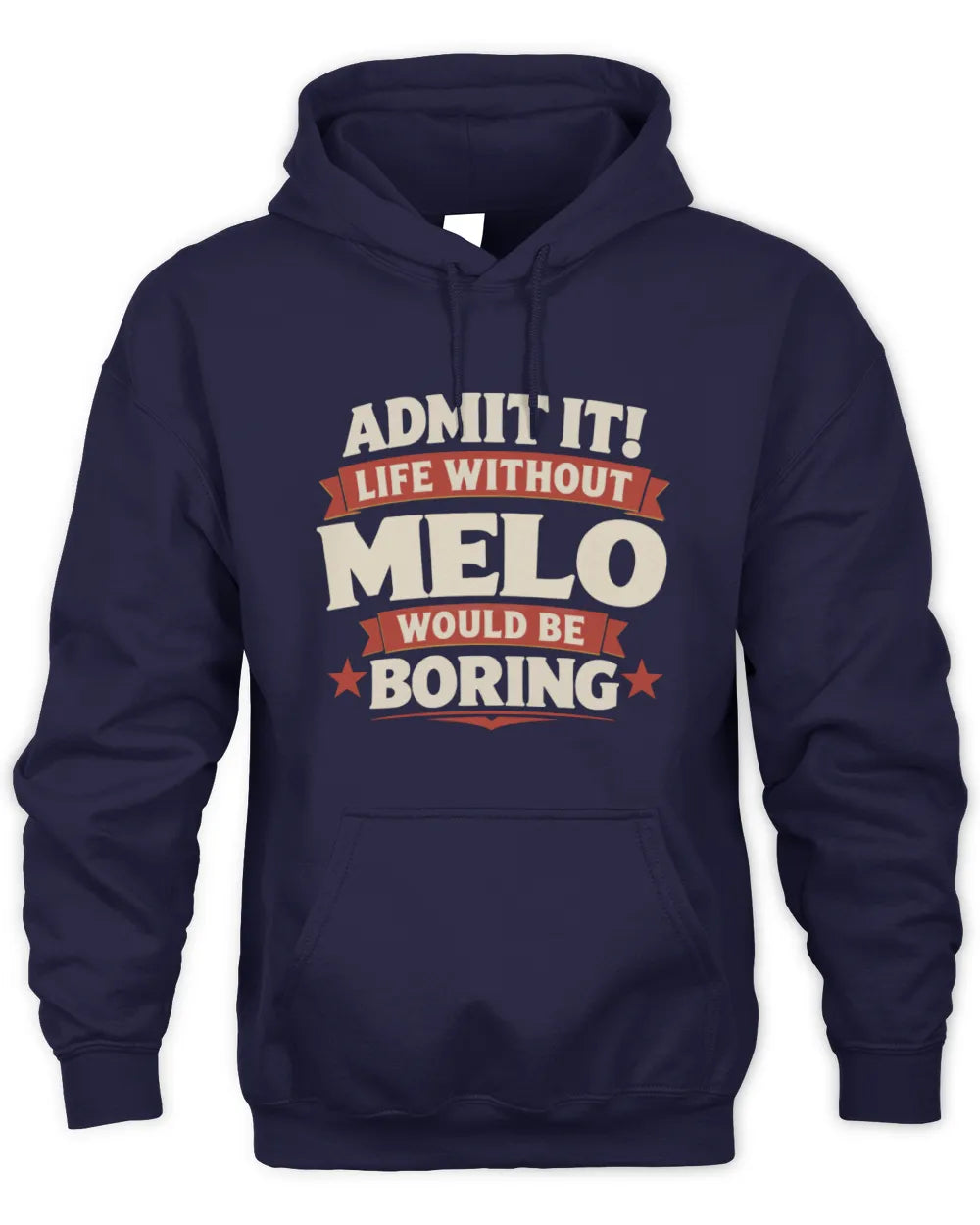MELO P4 KT003 Personalized Funny Quote Apparel “Life Without NAME Would Be Boring” - Unisex Hoodie - Navy
