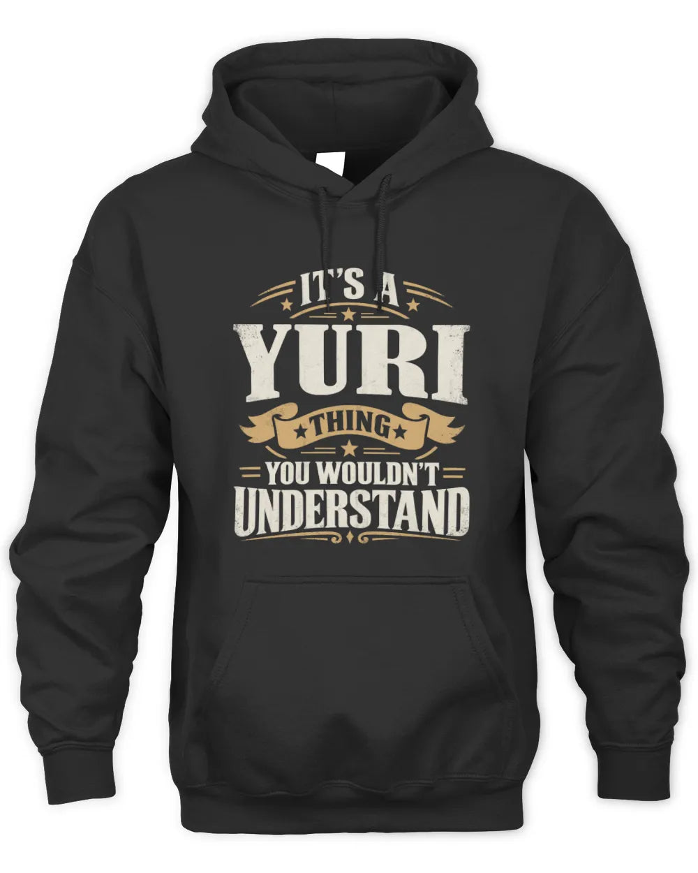 YURI P08 TH51 - Personalized “It’s a/an [NAME] Thing – You Wouldn’t Understand” Shirt - Unisex Hoodie - Black
