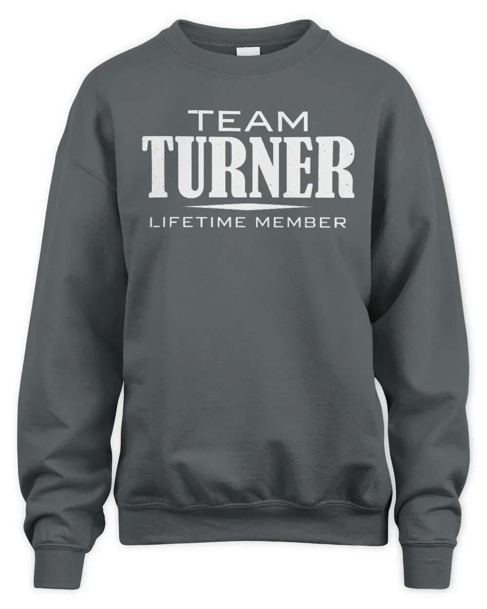 TURNER BL62-K4-128 - Personalized “Team NAME Lifetime Member” - Unisex Sweatshirt - Charcoal