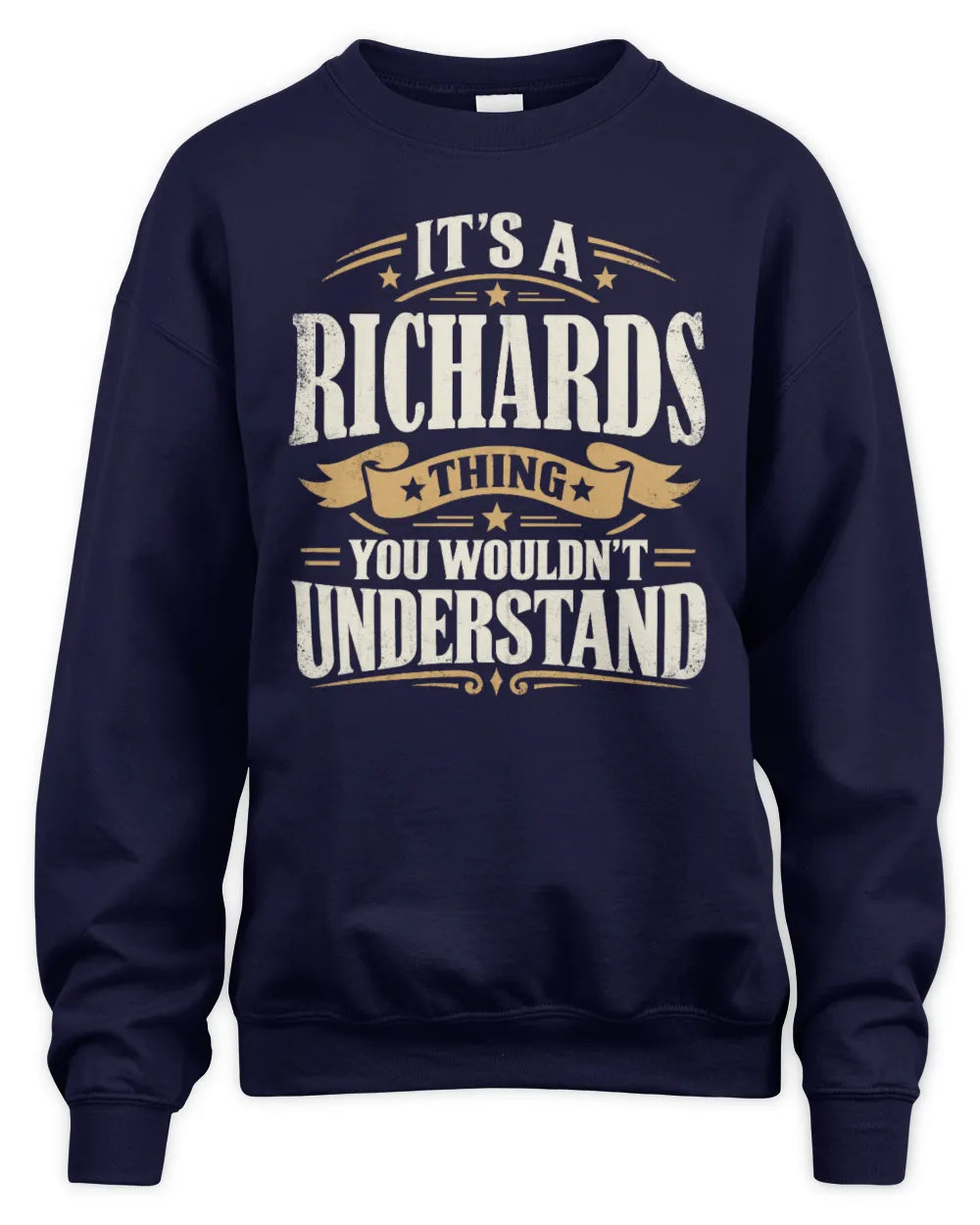 RICHARDS P08 TH51 - Personalized “It’s a/an [NAME] Thing – You Wouldn’t Understand” Shirt - Unisex Sweatshirt - Navy