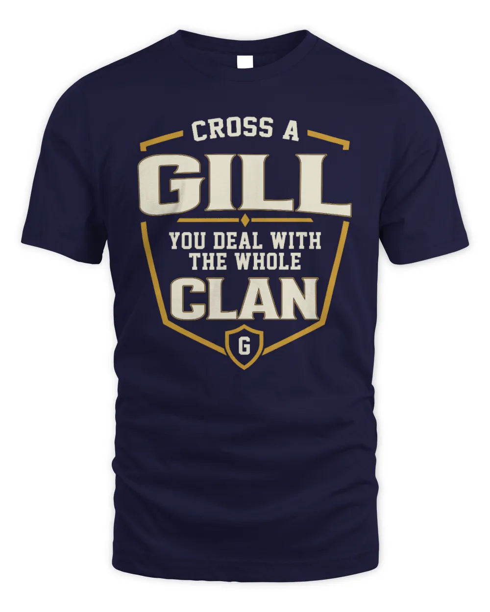 GILL NT1-K008 Cross A/An NAME, You Deal With the Whole Clan | Personalized Vintage T-Shirt - Unisex Standard T-Shirt - Navy