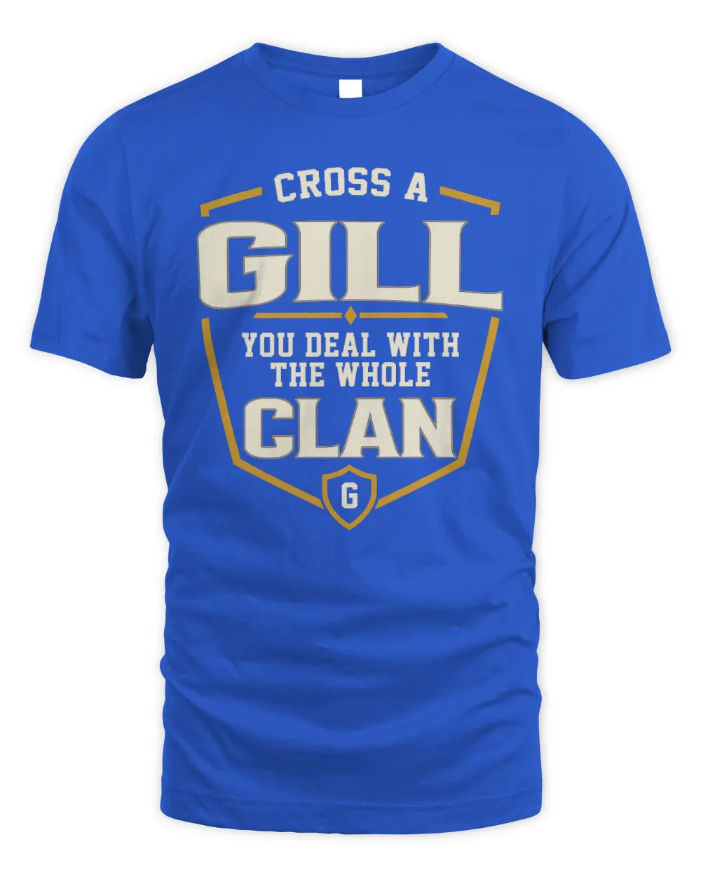 GILL NT1-K008 Cross A/An NAME, You Deal With the Whole Clan | Personalized Vintage T-Shirt - Unisex Standard T-Shirt - Royal