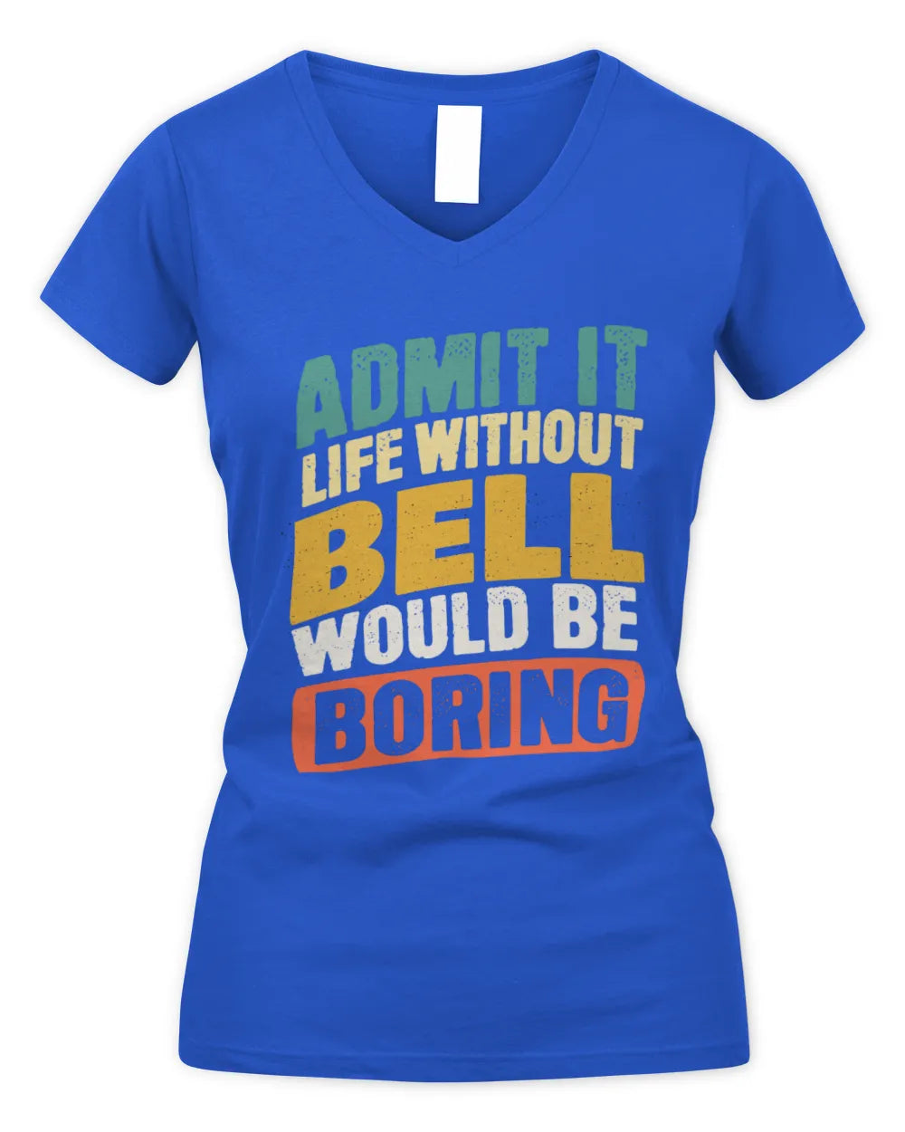 BELL TP88-K4-229
Personalized Funny Quote Apparel “Life Without NAME Would Be Boring” - Women's V-Neck T-Shirt - Royal