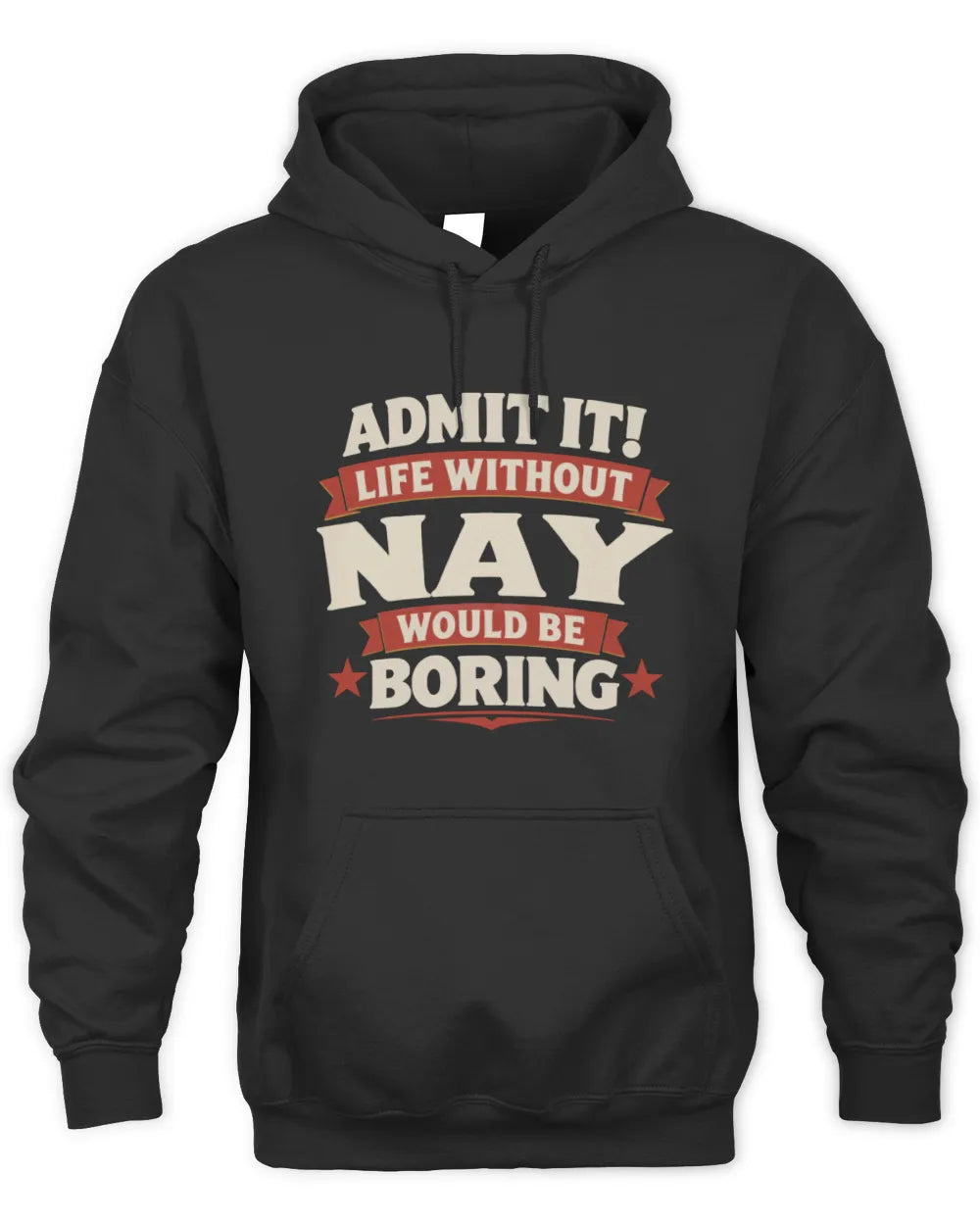 NAY P4 KT003 Personalized Funny Quote Apparel “Life Without NAME Would Be Boring” - Unisex Hoodie - Black