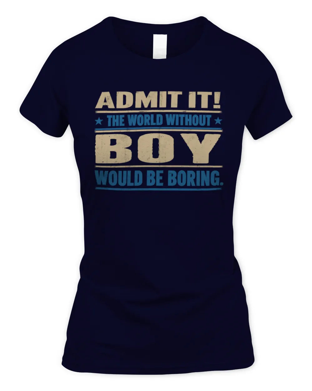 BOY TP68-K2-968 – Personalized Funny Quote Apparel “The World Without NAME Would Be Boring” - Women's Standard T-Shirt - Navy