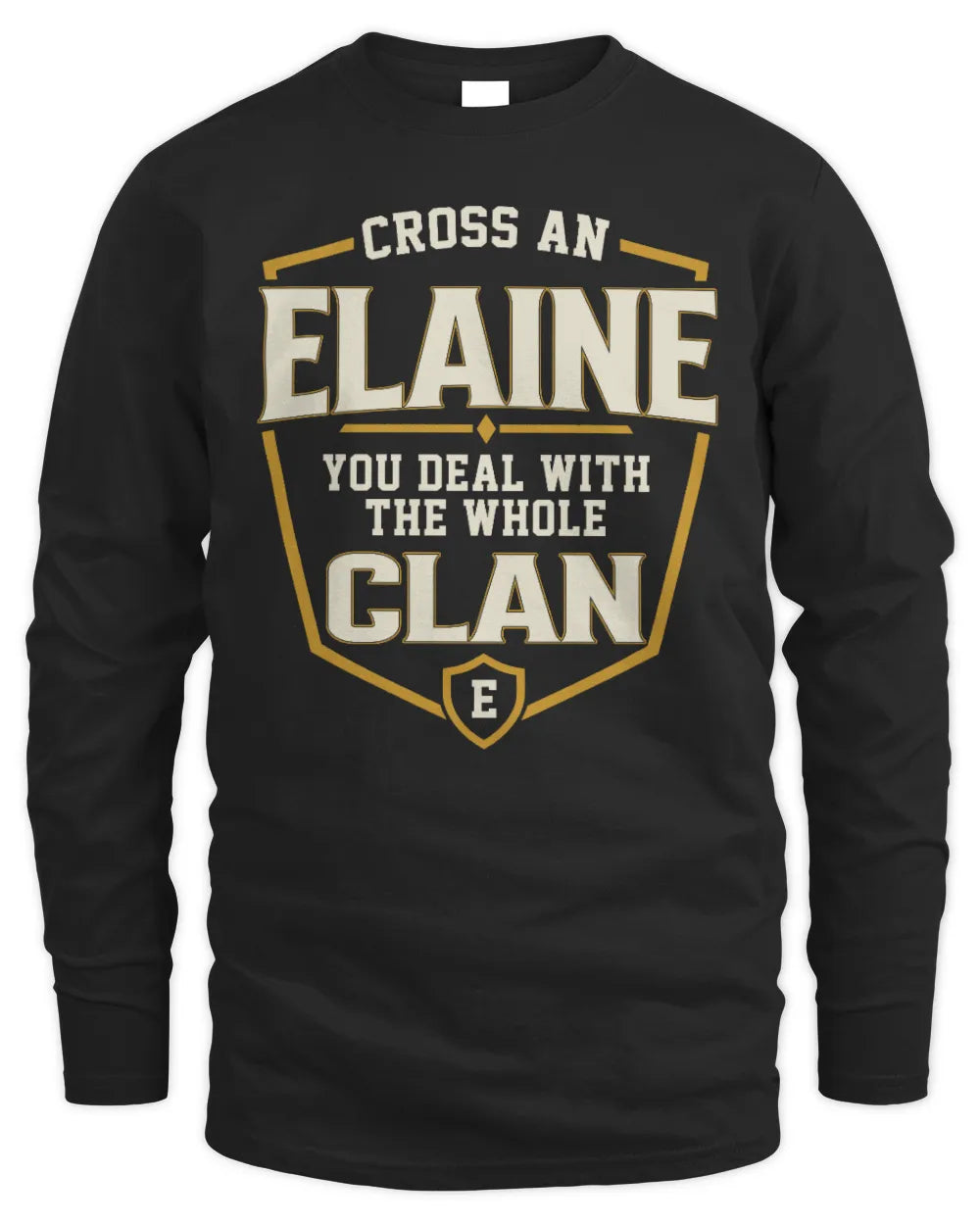 ELAINE NT1-K008 Cross A/An NAME, You Deal With the Whole Clan | Personalized Vintage T-Shirt - Men's Long Sleeved T-Shirt - Black