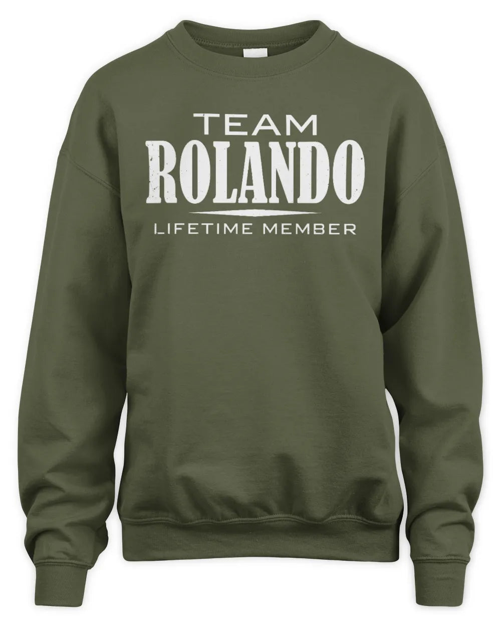 ROLANDO BL62-K4-128 - Personalized “Team NAME Lifetime Member” - Unisex Sweatshirt - Military Green