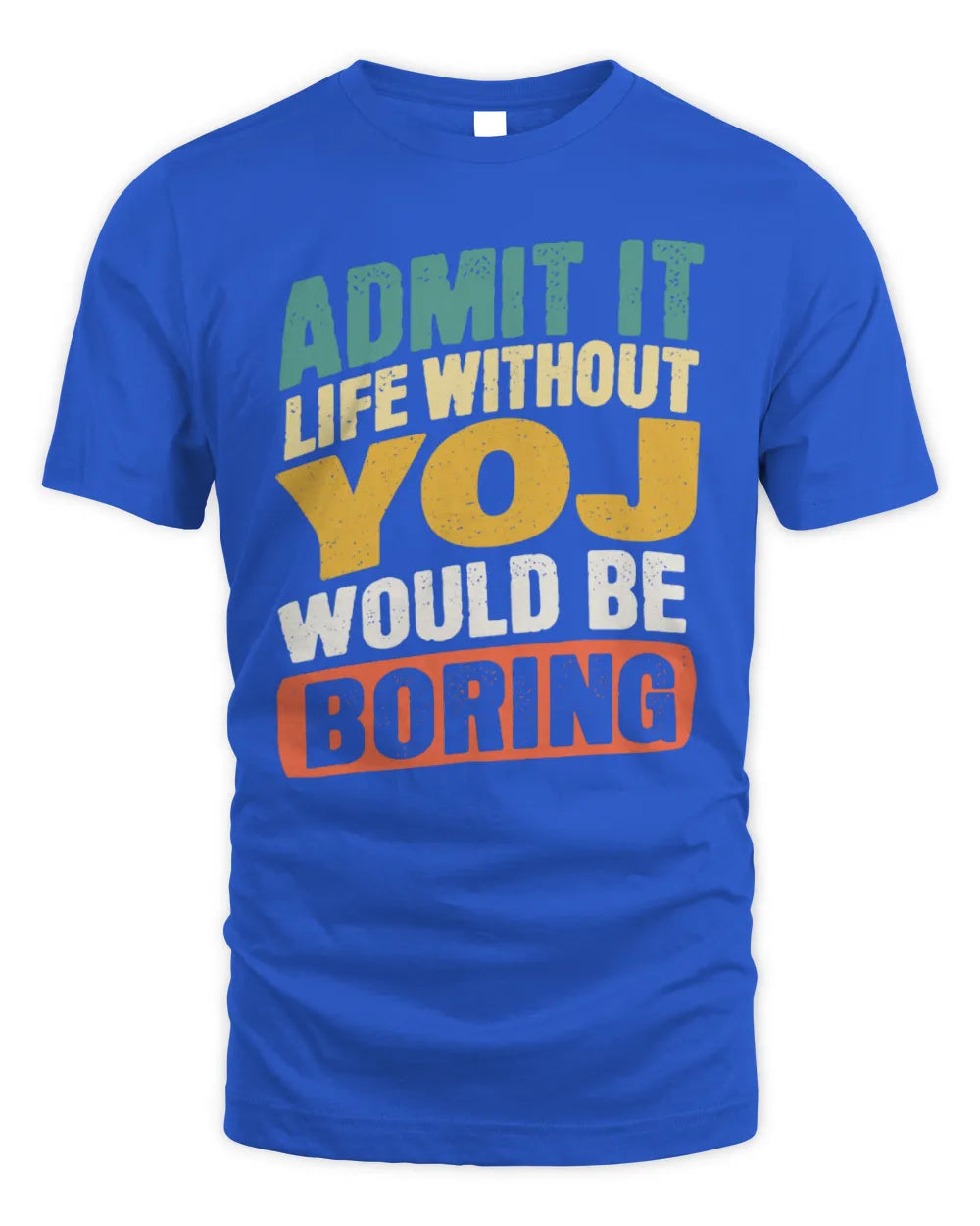 YOJ TP88-K4-229
Personalized Funny Quote Apparel “Life Without NAME Would Be Boring” - Unisex Standard T-Shirt - Royal