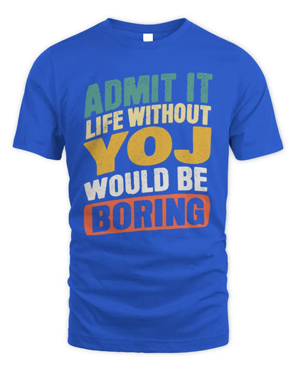 YOJ TP88-K4-229
Personalized Funny Quote Apparel “Life Without NAME Would Be Boring” - Unisex Standard T-Shirt - Royal