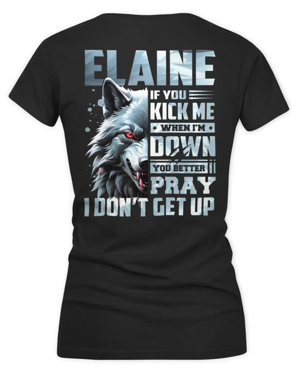 ELAINE AP62-K4-666 - Personalized Fierce Wolf Quote Apparel “If You Kick Me When I’m Down, You Better Pray I Don’t Get Up” - Women's V-Neck T-Shirt - Black