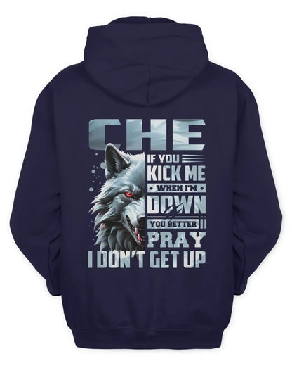 CHE AP62-K4-666 - Personalized Fierce Wolf Quote Apparel “If You Kick Me When I’m Down, You Better Pray I Don’t Get Up” - Unisex Hoodie - Navy