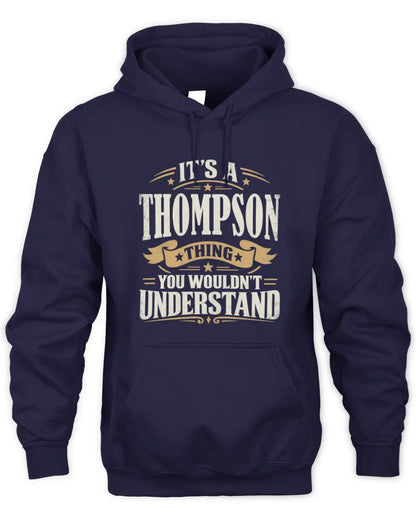 THOMPSON P08 TH51 - Personalized “It’s a/an [NAME] Thing – You Wouldn’t Understand” Shirt - Unisex Hoodie - Navy