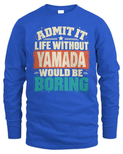 YAMADA P02-TH11-226 Personalized Admit It Life Without [Name] Would Be Boring T-Shirt - Custom Name Funny Gift - Men's Long Sleeved T-Shirt - Royal