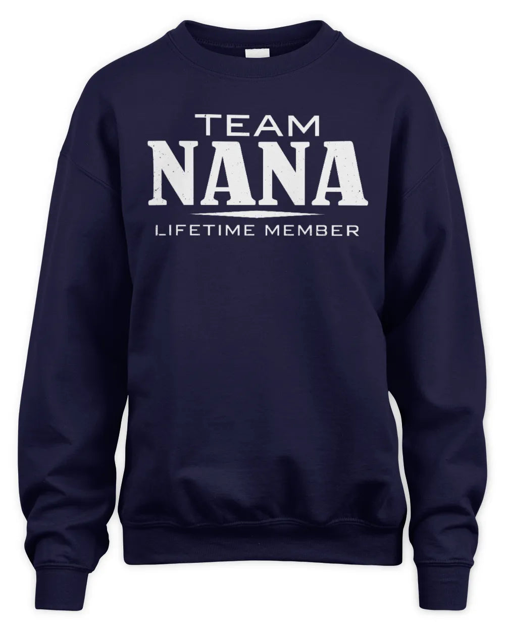 NANA BL62-K4-128 - Personalized “Team NAME Lifetime Member” - Unisex Sweatshirt - Navy