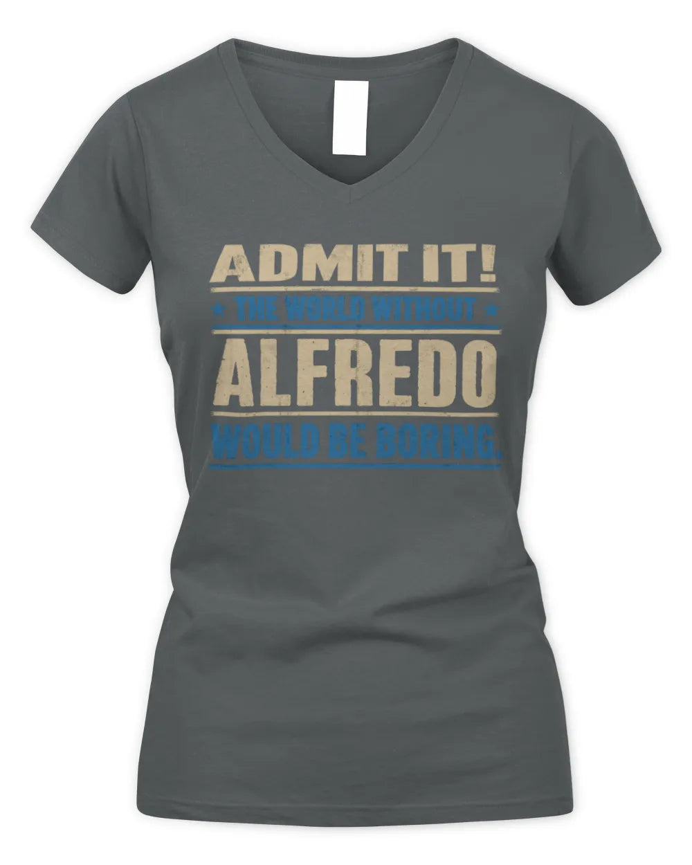 ALFREDO TP68-K2-968 – Personalized Funny Quote Apparel “The World Without NAME Would Be Boring” - Women's V-Neck T-Shirt - Charcoal