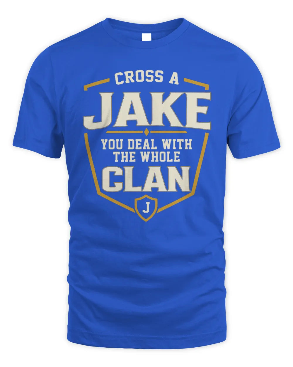 JAKE NT1-K008 Cross A/An NAME, You Deal With the Whole Clan | Personalized Vintage T-Shirt - Unisex Standard T-Shirt - Royal