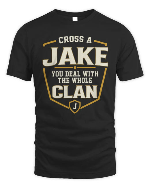 JAKE NT1-K008 Cross A/An NAME, You Deal With the Whole Clan | Personalized Vintage T-Shirt