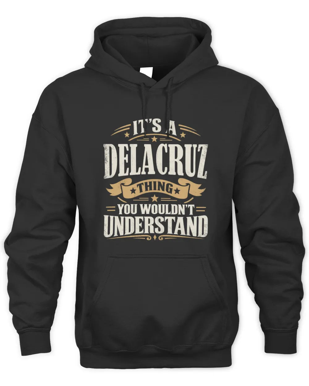 DELACRUZ P08 TH51 - Personalized “It’s a/an [NAME] Thing – You Wouldn’t Understand” Shirt - Unisex Hoodie - Black