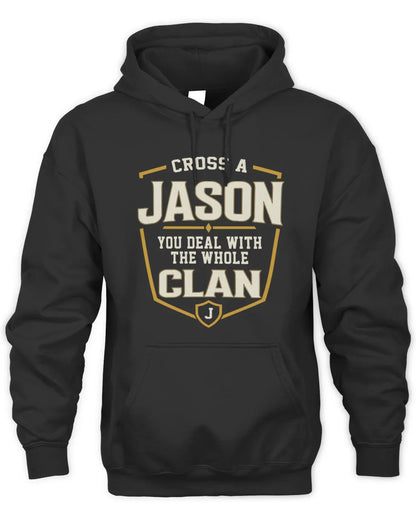 JASON NT1-K008 Cross A/An NAME, You Deal With the Whole Clan | Personalized Vintage T-Shirt - Unisex Hoodie - Black