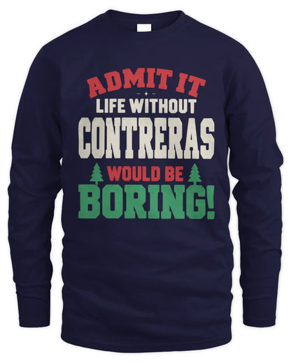 CONTRERAS P5 TH08 Christmas T-Shirt – “Life Without NAME Would Be Boring” - Men's Long Sleeved T-Shirt - Navy