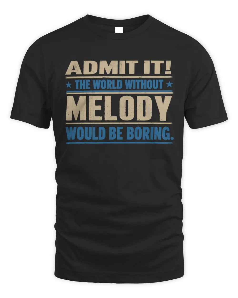 MELODY TP68-K2-968 – Personalized Funny Quote Apparel “The World Without NAME Would Be Boring” - Unisex Standard T-Shirt - Black