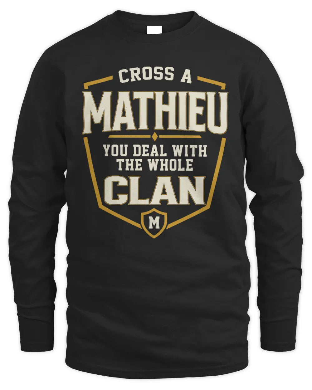 MATHIEU NT1-K008 Cross A/An NAME, You Deal With the Whole Clan | Personalized Vintage T-Shirt - Men's Long Sleeved T-Shirt - Black
