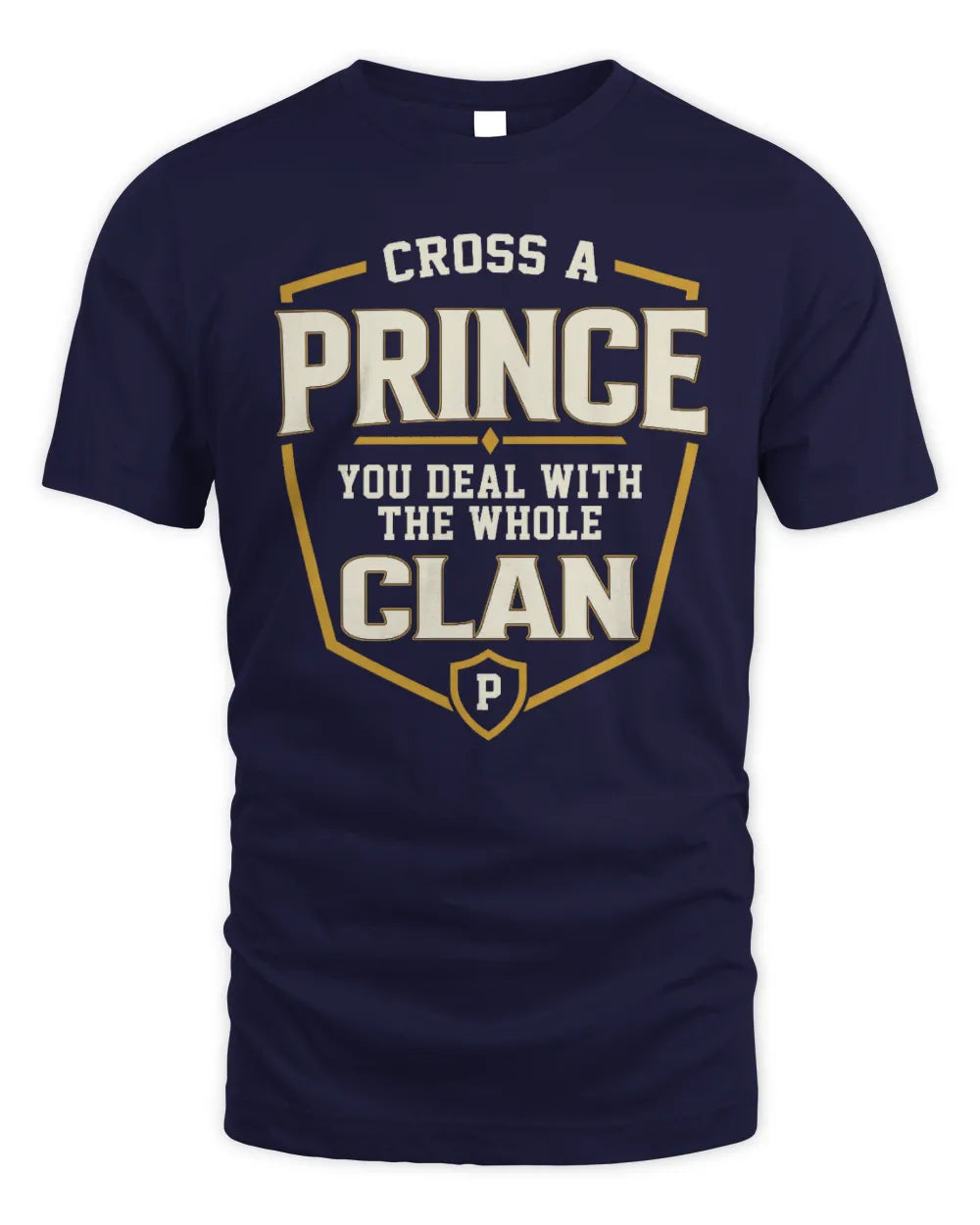 PRINCE NT1-K008 Cross A/An NAME, You Deal With the Whole Clan | Personalized Vintage T-Shirt - Unisex Standard T-Shirt - Navy