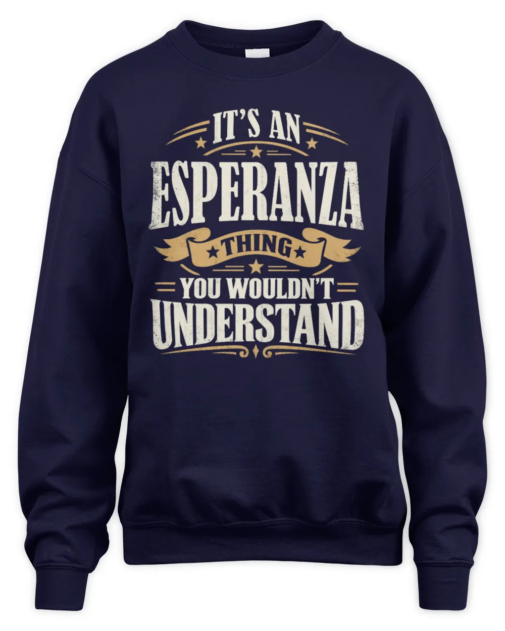ESPERANZA P08 TH51 - Personalized “It’s a/an [NAME] Thing – You Wouldn’t Understand” Shirt - Unisex Sweatshirt - Navy