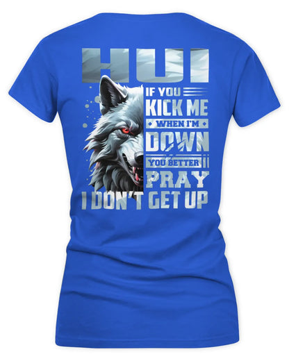 HUI AP62-K4-666 - Personalized Fierce Wolf Quote Apparel “If You Kick Me When I’m Down, You Better Pray I Don’t Get Up” - Women's V-Neck T-Shirt - Royal