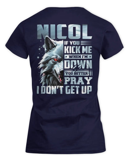 NICOL AP62-K4-666 - Personalized Fierce Wolf Quote Apparel “If You Kick Me When I’m Down, You Better Pray I Don’t Get Up” - Women's Standard T-Shirt - Navy
