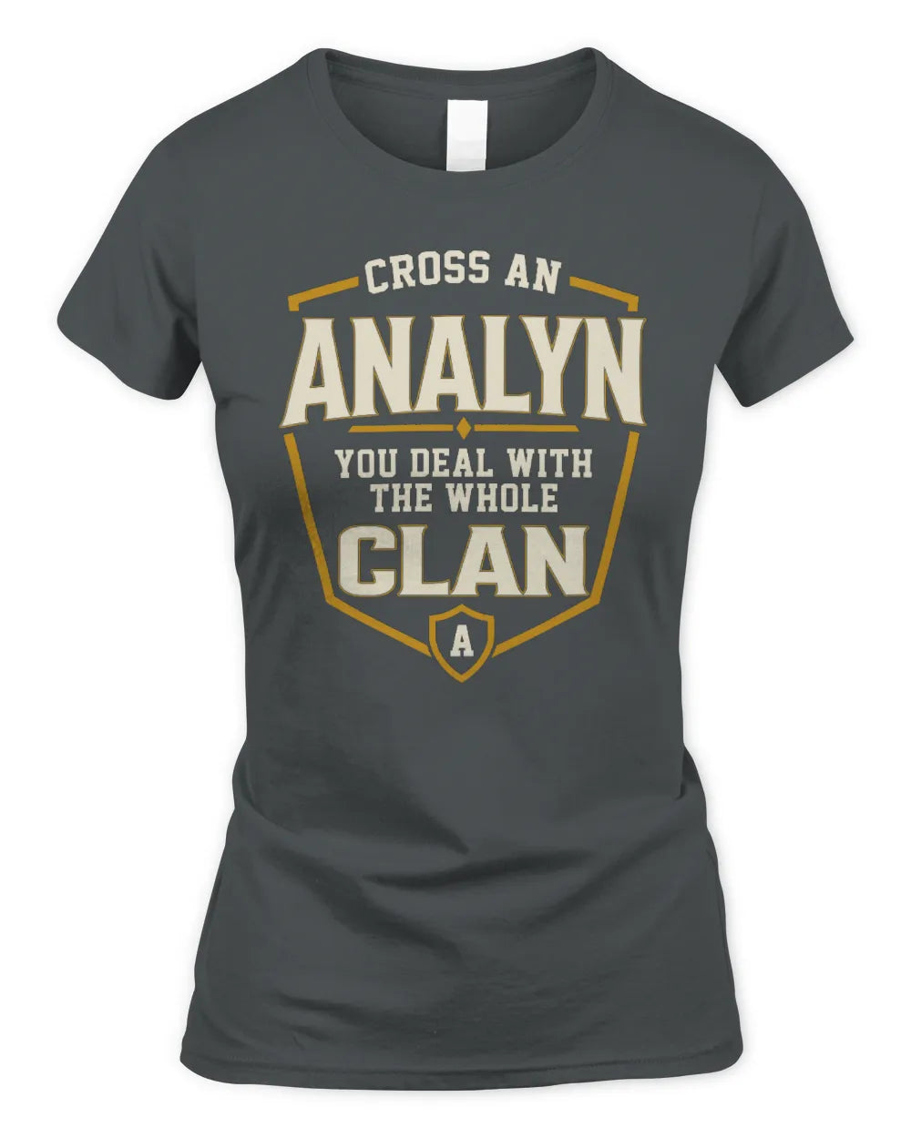 ANALYN NT1-K008 Cross A/An NAME, You Deal With the Whole Clan | Personalized Vintage T-Shirt - Women's Standard T-Shirt - Charcoal